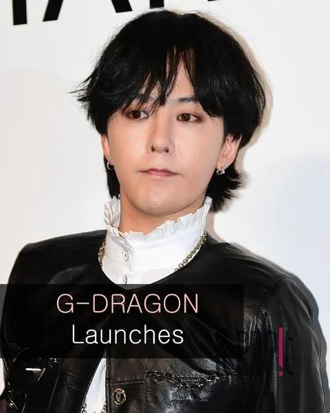 G-Dragon — Launch